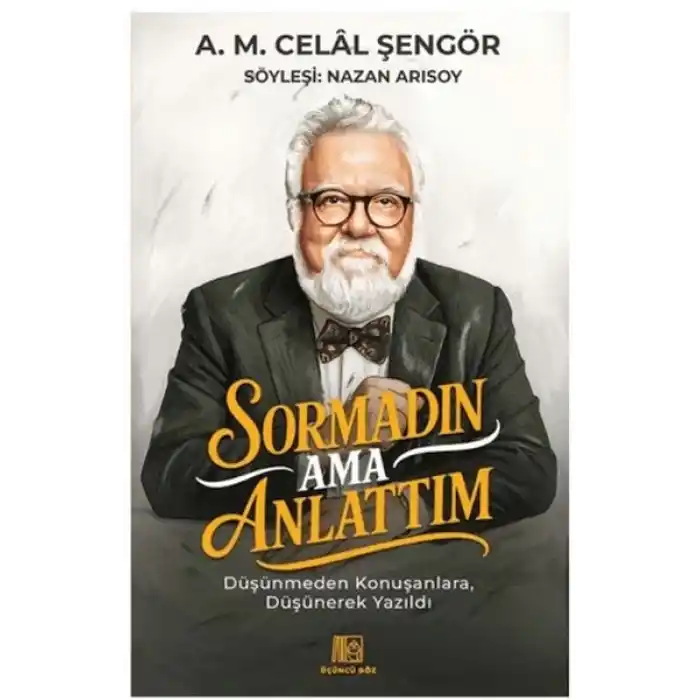 Sormadın Ama Anlattım