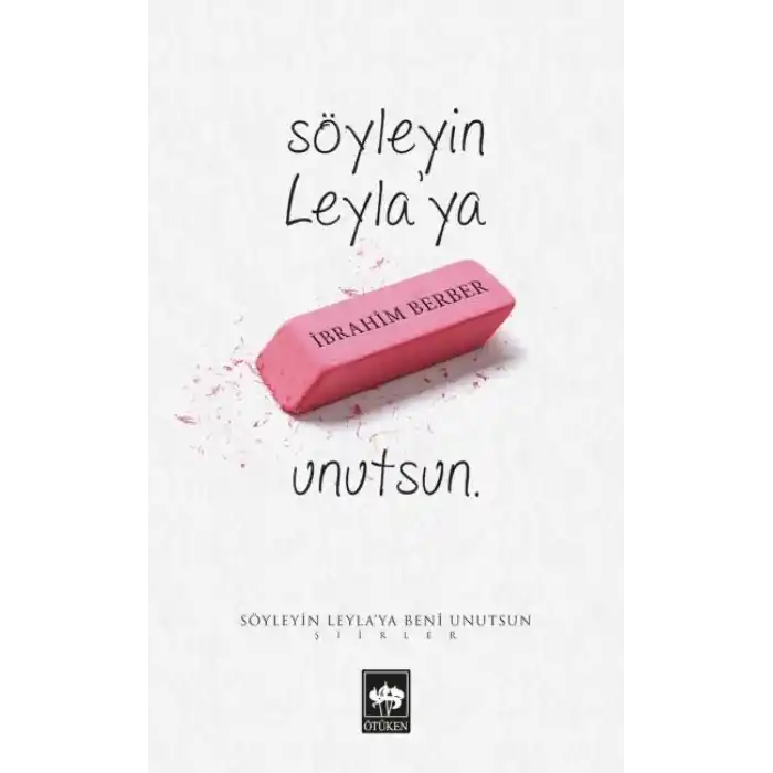 Söyleyin Leylaya Beni Unutsun