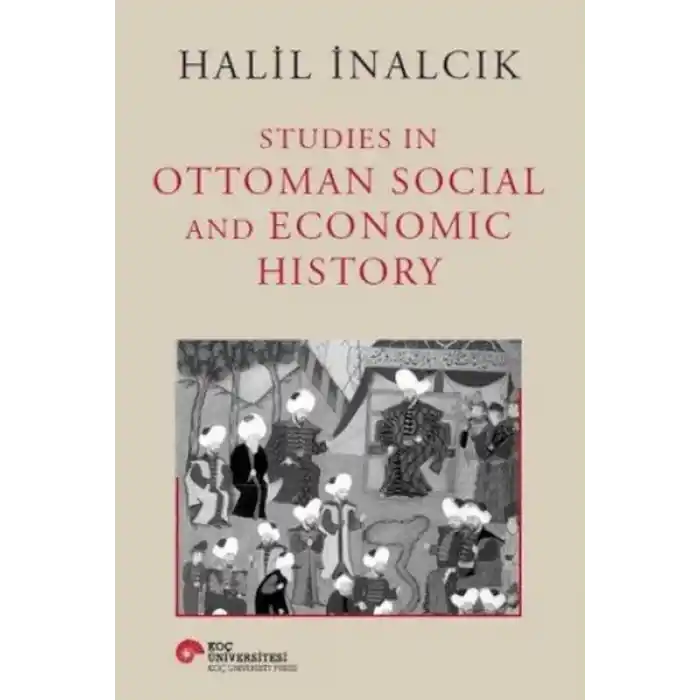 Studies In Ottoman Social and Economic History
