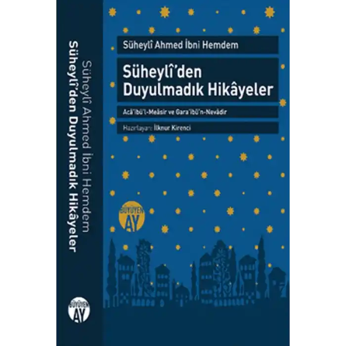 Süheyli’den Duyulmadık Hikayeler