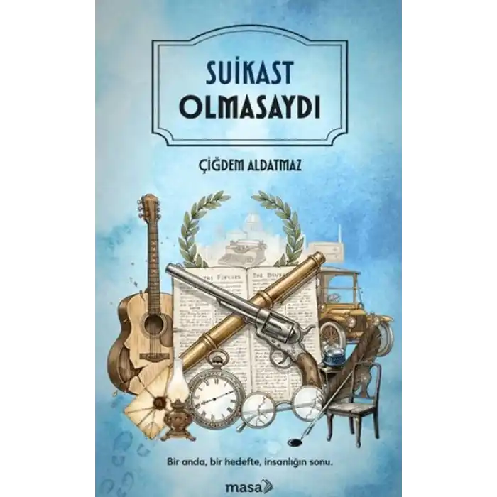 Suikast Olmasaydı