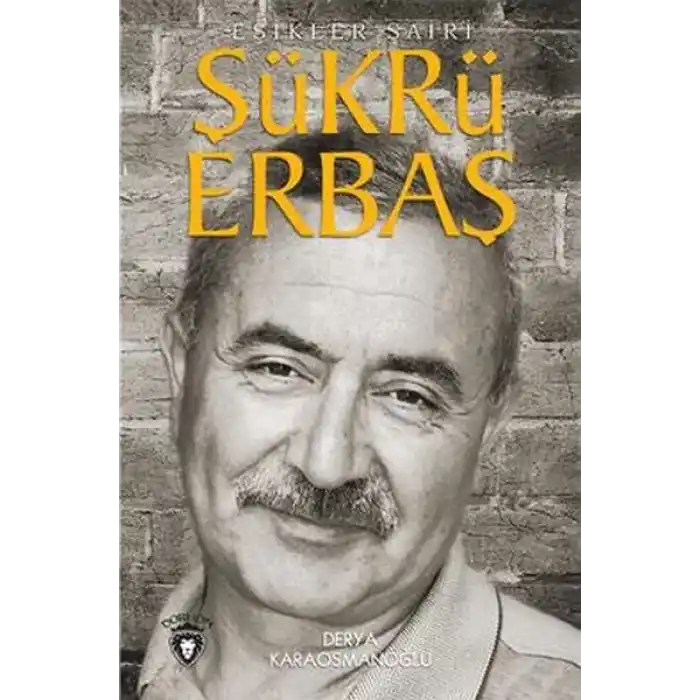 Şükrü Erbaş Eşikler Şairi