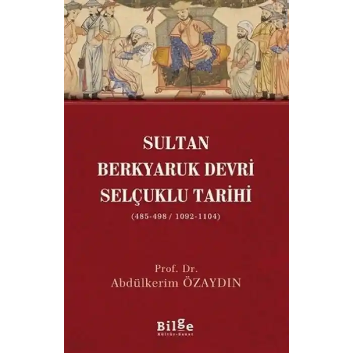Sultan Berkyaruk Devri Selçuklu Tarihi