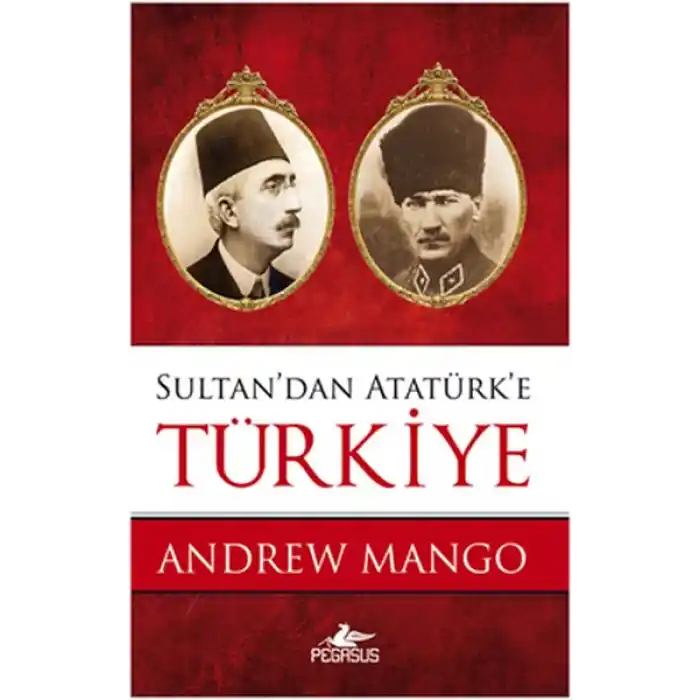 Sultandan Atatürke Türkiye