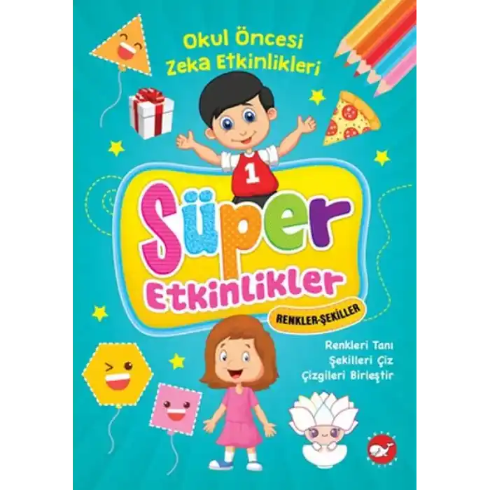 Süper Etkinlikler- Renkler - Şekiller