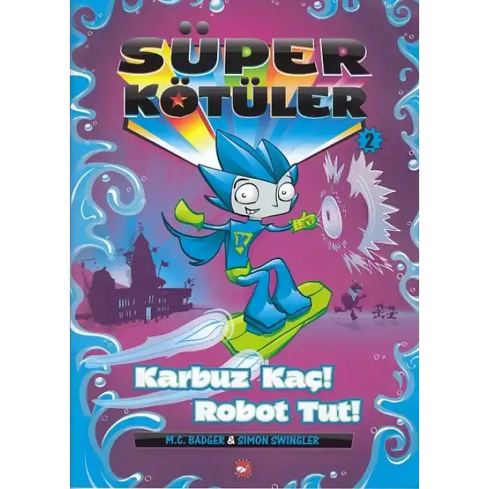 Süper Kötüler 2 - Karbuz Kaç! Robot Tut!