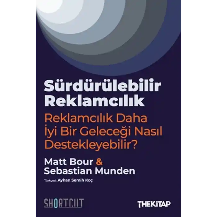 Sürdürülebilir Reklamcılık -Reklamcılık Daha İyi Bir Geleceği Nasıl Destekleyebilir