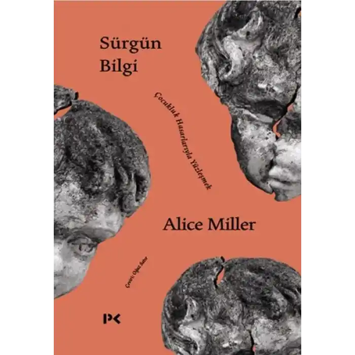 Sürgün Bilgi - Çocukluk Hasarlarıyla Yüzleşmek