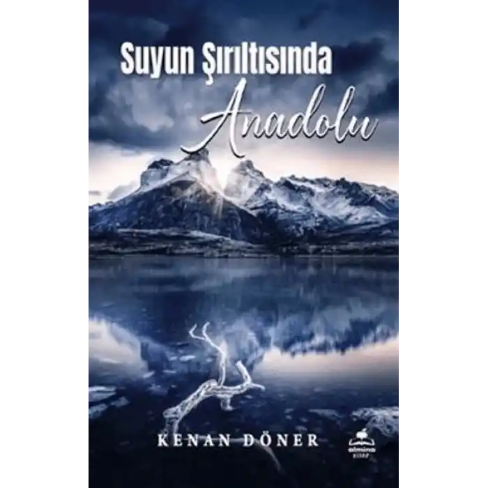 Suyun Şırıltısında Anadolu