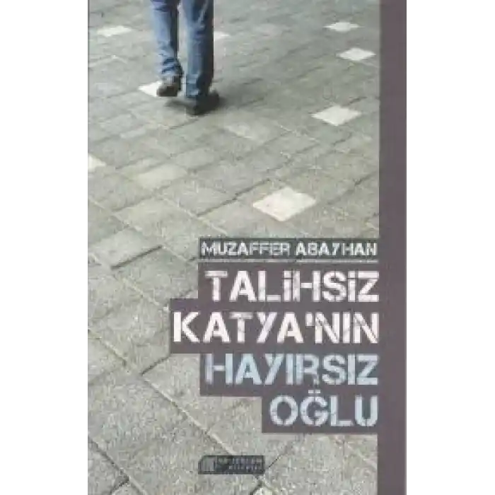 Talihsiz Katyanın Hayırsız Oğlu