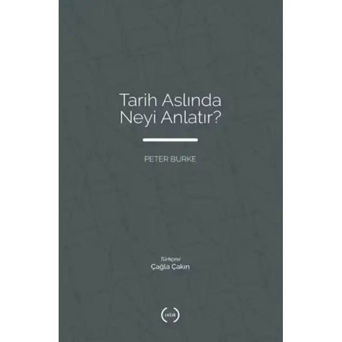 Tarih Aslında Neyi Anlatır?