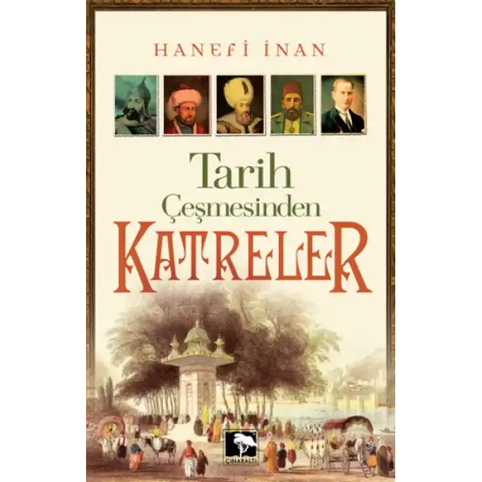 Tarih Çeşmesinden Katreler
