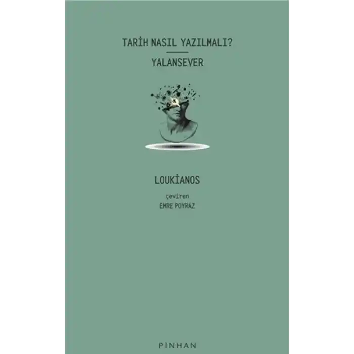 Tarih Nasıl Yazılmalı? - Yalansever