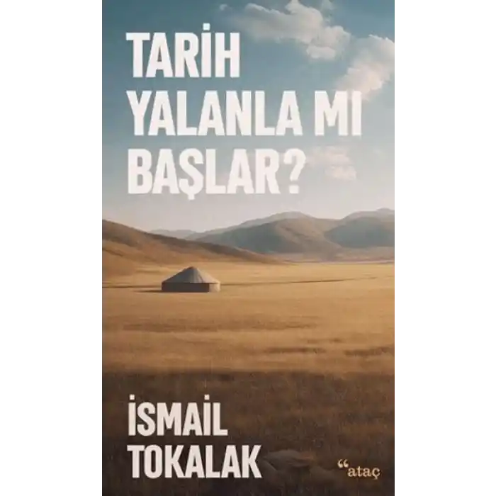 Tarih Yalanla Mı Başlar?