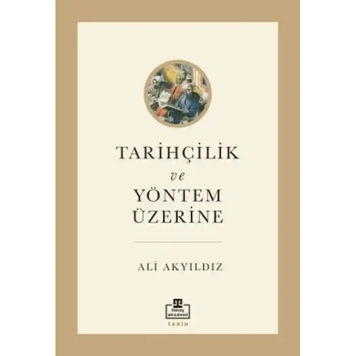Tarihçilik ve Yöntem Üzerine
