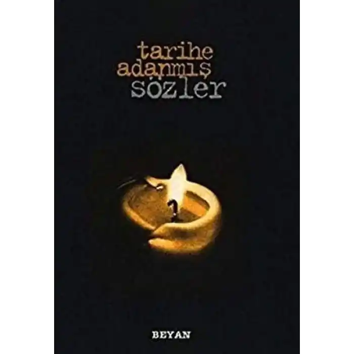 Tarihe Adanmış Sözler (Küçük Boy)