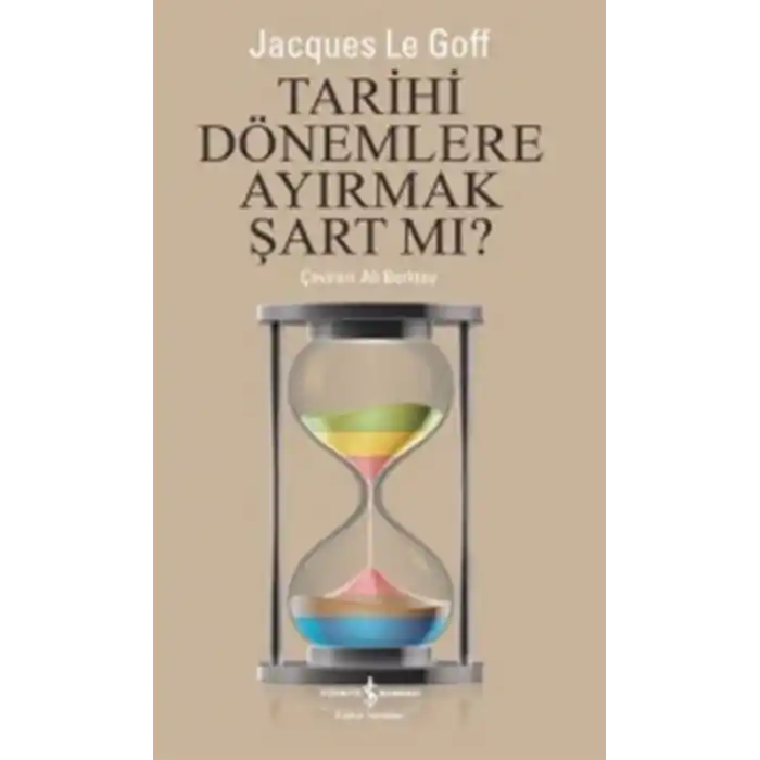 Tarihi Dönemlere Ayırmak Şart mı ?