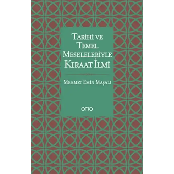 Tarihi ve Temel Meseleleriyle Kıraat İlmi