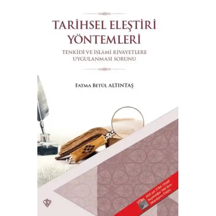 Tarihsel Eleştiri Yöntemleri - Tenkidi ve İslami Rivayetlere Uygulanması Sorunu