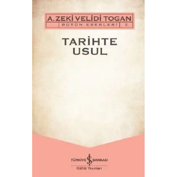 Tarihte Usul - Bütün Eserleri 2