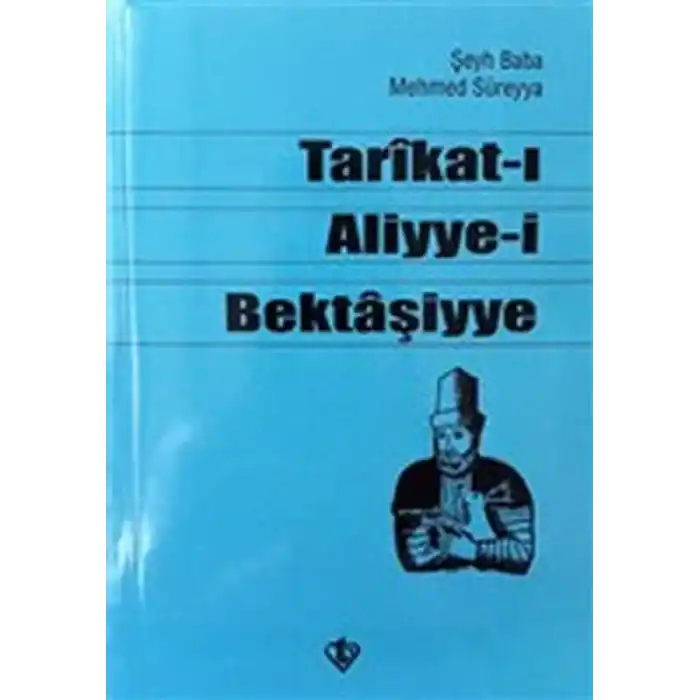 Tarikat-ı Aliyye-i Bektaşiyye (Şeyh Baba Mehmed Süreyya)