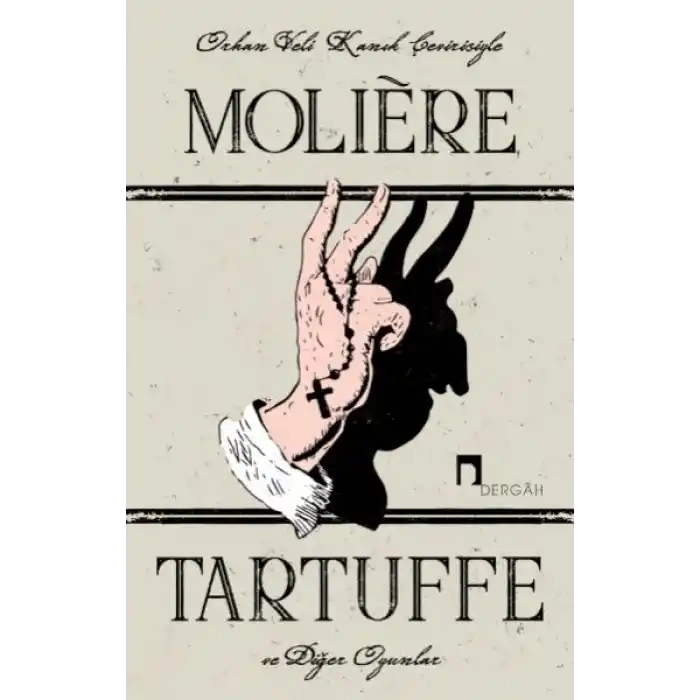 Tartuffe ve Diğer Oyunlar - Le Tartuffe