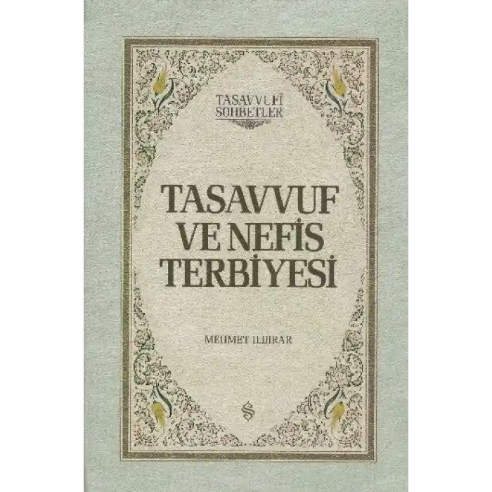 Tasavvuf ve Nefis Terbiyesi (Ciltli)
