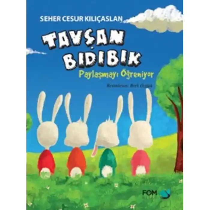 Tavşan Bıdıbık - Paylaşmayı Öğreniyor