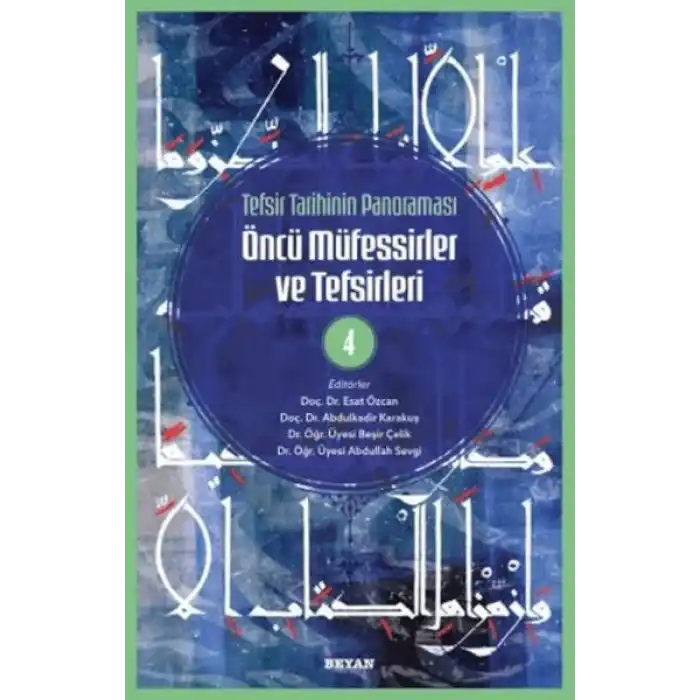 Tefsir Tarihinin Panoraması Öncü Müfessirler ve Tefsirleri -4