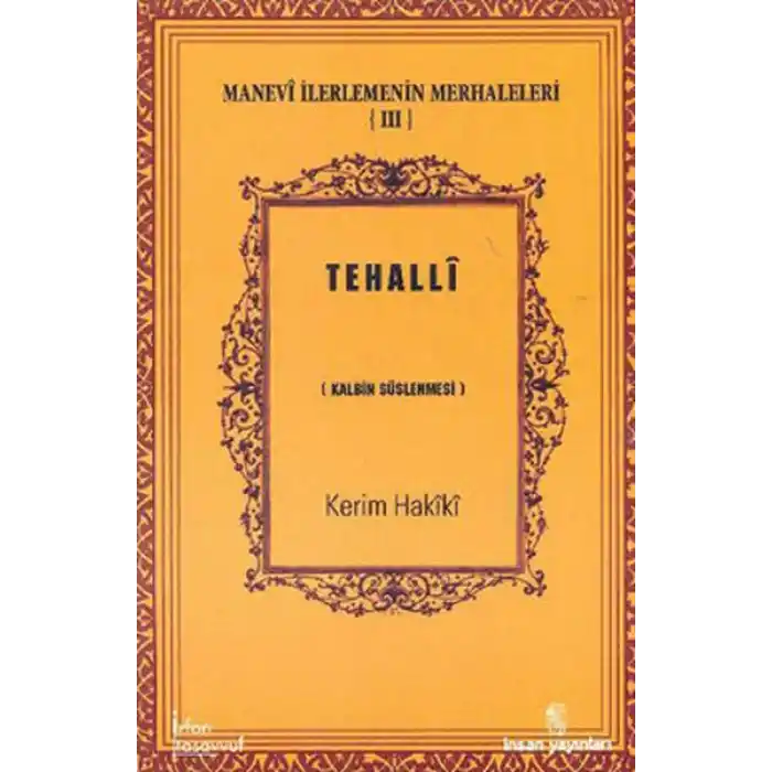 Tehalli  Kalbin Süslenmesi / Manevi İlerlemenin Merhaleleri III