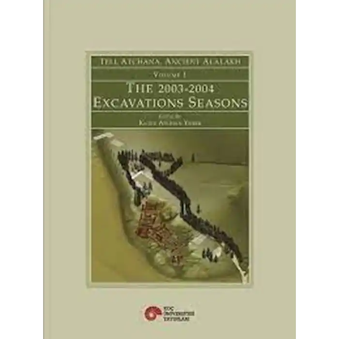 Tell Atchana, Ancient Alalakh Vol.1 The