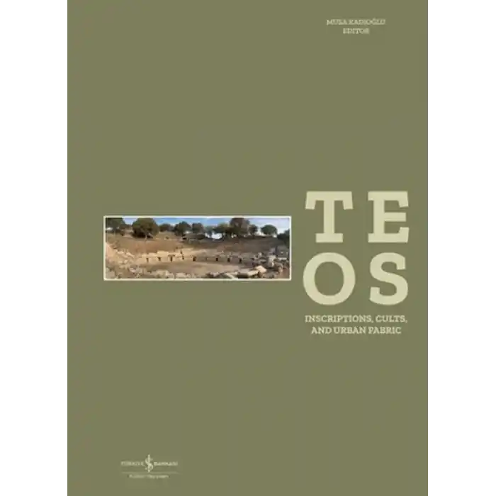 Teos - Inscriptions, Cults and Urban Fabric