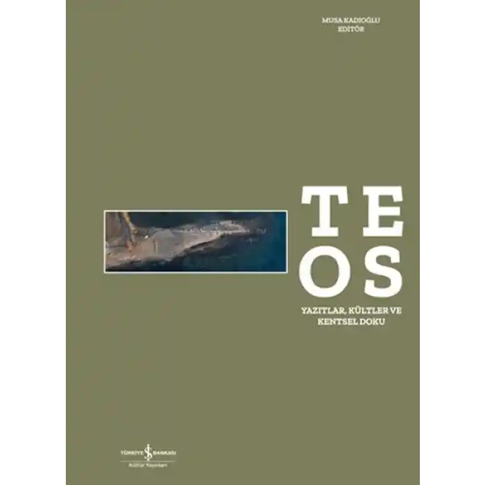 Teos - Yazıtlar, Kültler ve Kentsel Doku