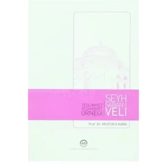 Teslimiyet ve Samimiyet Örneği Şeyh Şaban-ı Veli