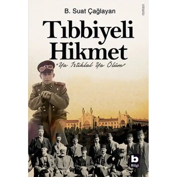 Tıbbiyeli Hikmet - Ya İstiklal Ya Ölüm