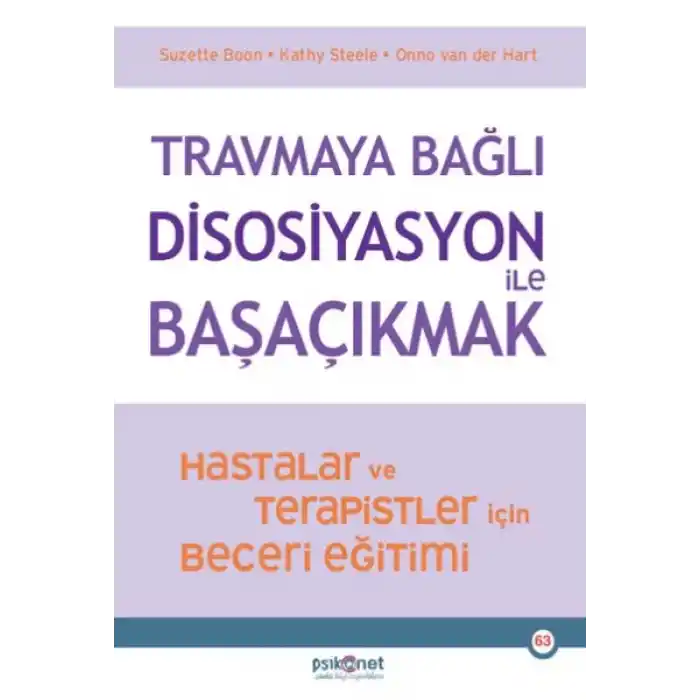 Travmaya Bağlı Disosiyasyon ile Başaçıkmak
