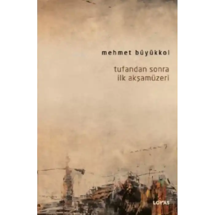 Tufandan Sonra İlk Akşamüzeri