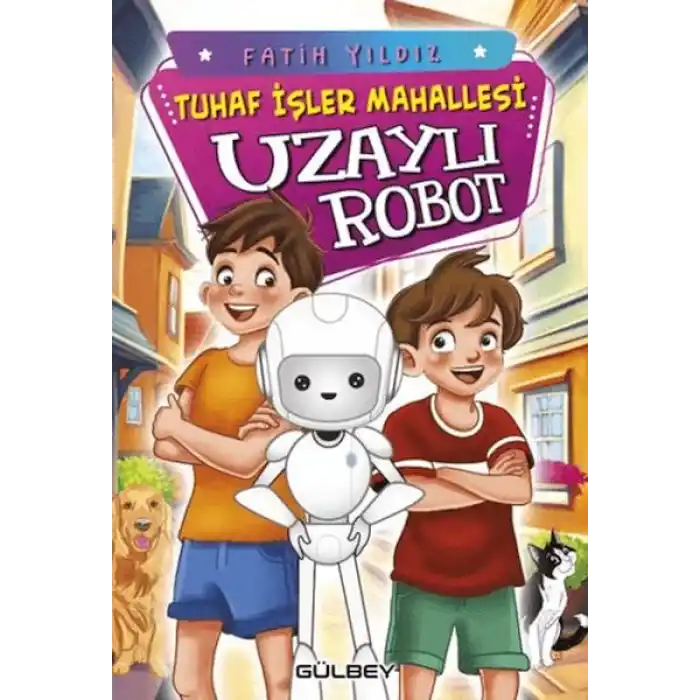 Tuhaf İşler Mahallesi Uzaylı Robot