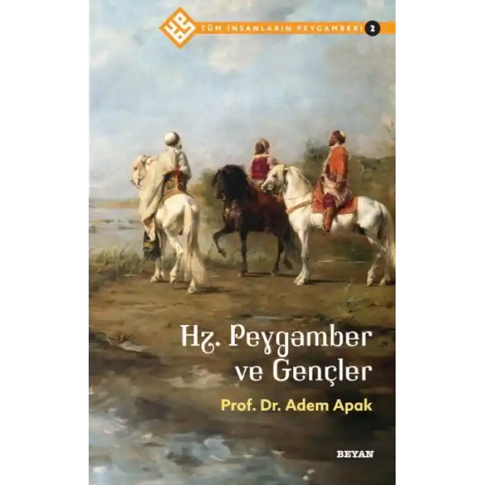 Tüm İnsanların Peygamberi -2 Hz. Peygamber ve Gençler