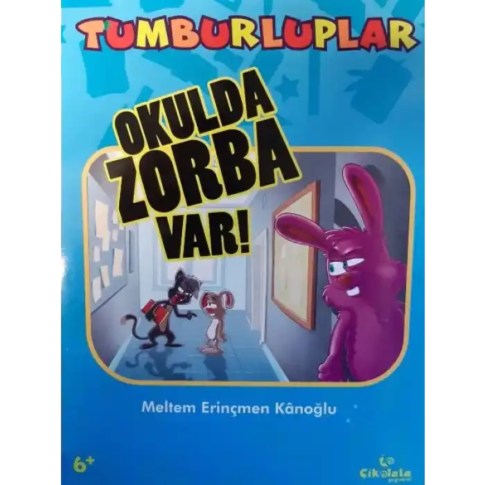 Tumburluplar: Okulda Zorba Var!