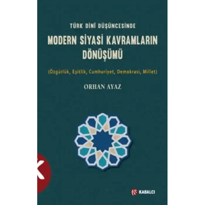 Türk Dini Düşüncesinde Modern Siyasi Kavramların Dönüşümü