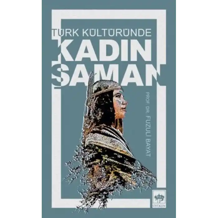 Türk Kültüründe Kadın Şaman