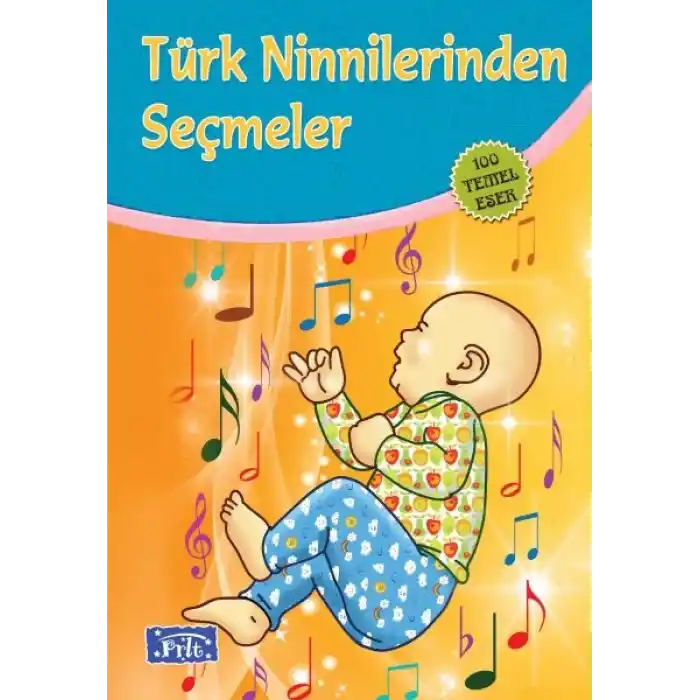 Türk Ninnilerinden Seçmeler (100 Temel Eser - İlköğretim)