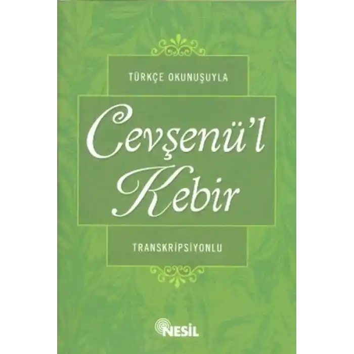 Türkçe Okunuşuyla Cevşenül Kebir (Transkripsiyonlu)