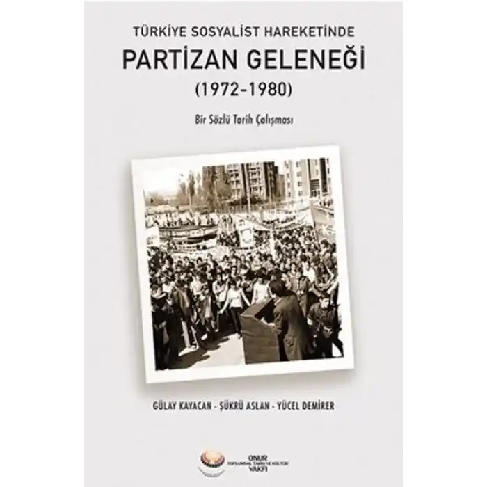 Türkiye Sosyalist Hareketinde Partizan Geleneği (1972-1980)