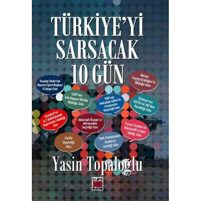 Türkiyeyi Sarsacak 10 Gün