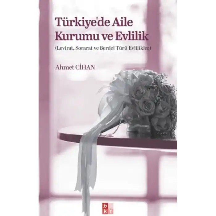 Türkiyede Aile Kurumu ve Evlilik