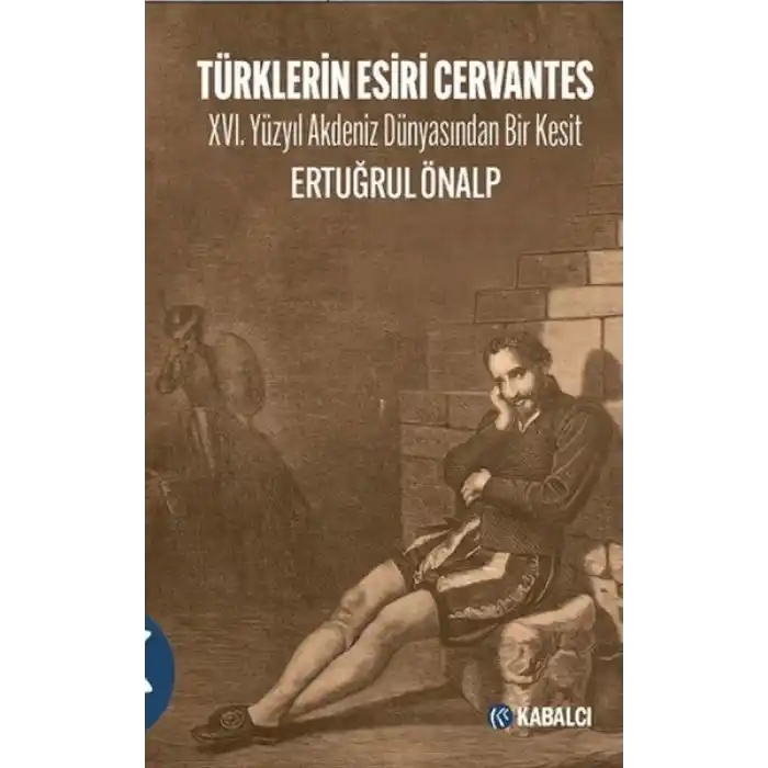 Türklerin Esiri Cervantes