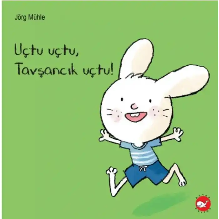 Uçtu Uçtu, Tavşancık Uçtu!