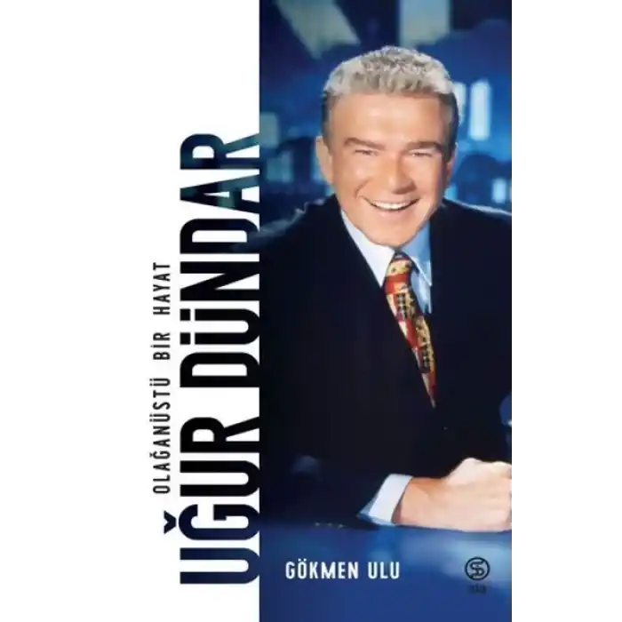 Uğur Dündar - Olağanüstü Bir Hayat-Ciltli